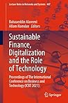 Sustainable Finance, Digitalization and the Role of Technology: Proceedings of The International Conference on Business and Technology (ICBT 2021) (Lecture Notes in Networks and Systems Book 487)