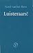 Luisteraars! (Dutch Edition)