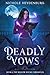 Deadly Vows (The Shadow Bound Chronicles Book 1)