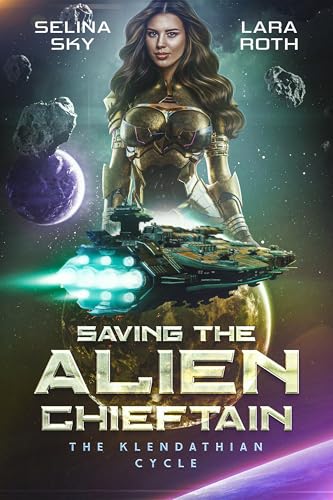 Saving the Alien Chieftain (The Klendathian Cycle #2)