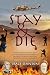 Stay & Die