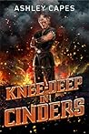 Knee-Deep in Cinders