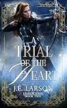 A Trial of the Heart