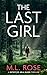 The Last Girl by M.L.  Rose