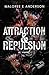 Attraction & Repulsion