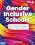 Gender-Inclusive Schools: How to Affirm and Support Gender-Expansive Students (Free Spirit Professional®)
