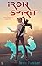 Iron Spirit by Linn Foster Iron Spirit by Linn Foster