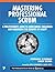 Mastering Professional Scrum by Stephanie Ockerman