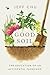 Good Soil: The Education of...