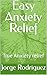 Easy Anxiety Relief : True ...