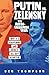 Putin vs. Zelensky: The Rus...