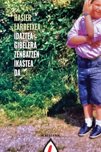 Idaztea gibelera zenbatzen ikastea da (Paperback)