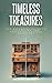 Timeless Treasures: The Ess...