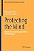 Protecting the Mind: Challe...