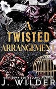 A Twisted Arrangement (Twisted Vows, #2)