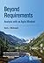 Beyond Requirements: Analysis with an Agile Mindset (Agile Software Development Series)
