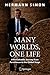 Many Worlds, One Life: A Remarkable Journey from Farmhouse to the Global Stage
