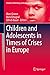 Children and Adolescents in Times of Crises in Europe by Marc Grimm