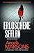 Erloschene Seelen (Detective Kim Stone #6)