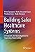 Building Safer Healthcare S...