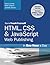 HTML, CSS & JavaScript Web Publishing in One Hour a Day, Sams Teach Yourself: Covering HTML5, CSS3, and jQuery