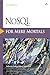 NoSQL for Mere Mortals