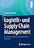 Logistik- und Supply Chain Management: Grundlagen, Theorien und quantitative Aufgaben (German Edition)