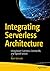 Integrating Serverless Arch...