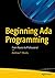 Beginning Ada Programming: From Novice to Professional