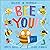 Bee You!: Believe in Yourself