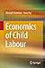 Economics of Child Labour