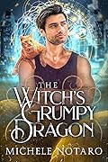 The Witch’s Grumpy Dragon (Brinnswick: Tales From Gauhala, #1)