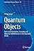 Quantum Objects: Non-Local Correlation, Causality and Objective Indefiniteness in the Quantum World (Fundamental Theories of Physics Book 175)