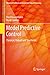 Model Predictive Control: Classical, Robust and Stochastic (Advanced Textbooks in Control and Signal Processing)