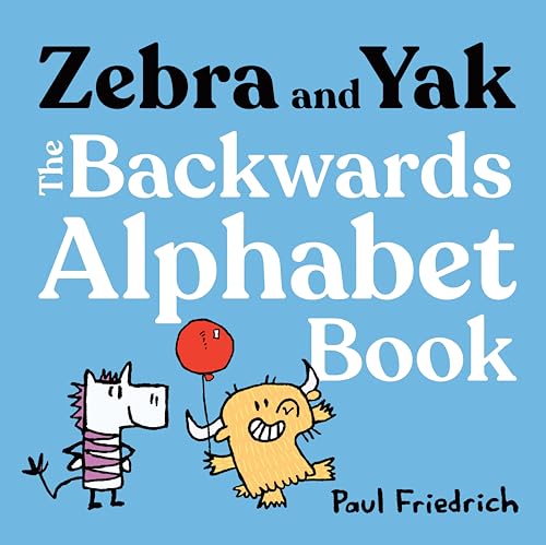 Zebra and Yak: The Backwards Alphabet Book (Kindle Edition)