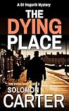 The Dying Place: ...