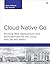 Cloud Native Go: Building W...