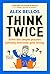 Think Twice by Alex Bellos