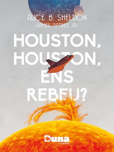Portada de Houston, Houston, ¿me recibe?, de James Tiptree Jr.