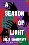 A Season of Light by Julie Iromuanya
