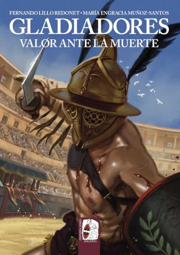 Gladiadores: Valor ante la muerte (Paperback)