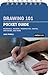 Drawing 101: Pocket Guide: Materials, Shading, Perspective, Shapes, Sketching, and More (The Pocket Guide Series for Artists)