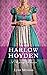 The Harlow Hoyden (Love Takes Root, #1) by Lynn Messina