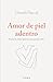 Amor de piel adentro: El arte de revisar patrones para quererse bien (Autoconocimiento) (Spanish Edition)