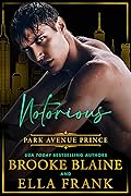 Notorious Park Avenue Prince (Park Avenue Princes, #6)