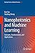 Nanophotonics and Machine Learning: Concepts, Fundamentals, and Applications (Springer Series in Optical Sciences Book 241)