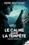 Book cover for Le calme avant la tempête: Agents secrets - 5 (French Edition)