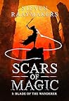 Blade of the Wanderer (Scars of Magic, #1) Blade of the Wanderer (Scars of Magic, #1)