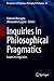 Inquiries in Philosophical Pragmatics: Issues in Linguistics (Perspectives in Pragmatics, Philosophy & Psychology Book 28)