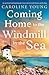 Coming Home to the Windmill by the Sea (Welcome to Anglesey #3)